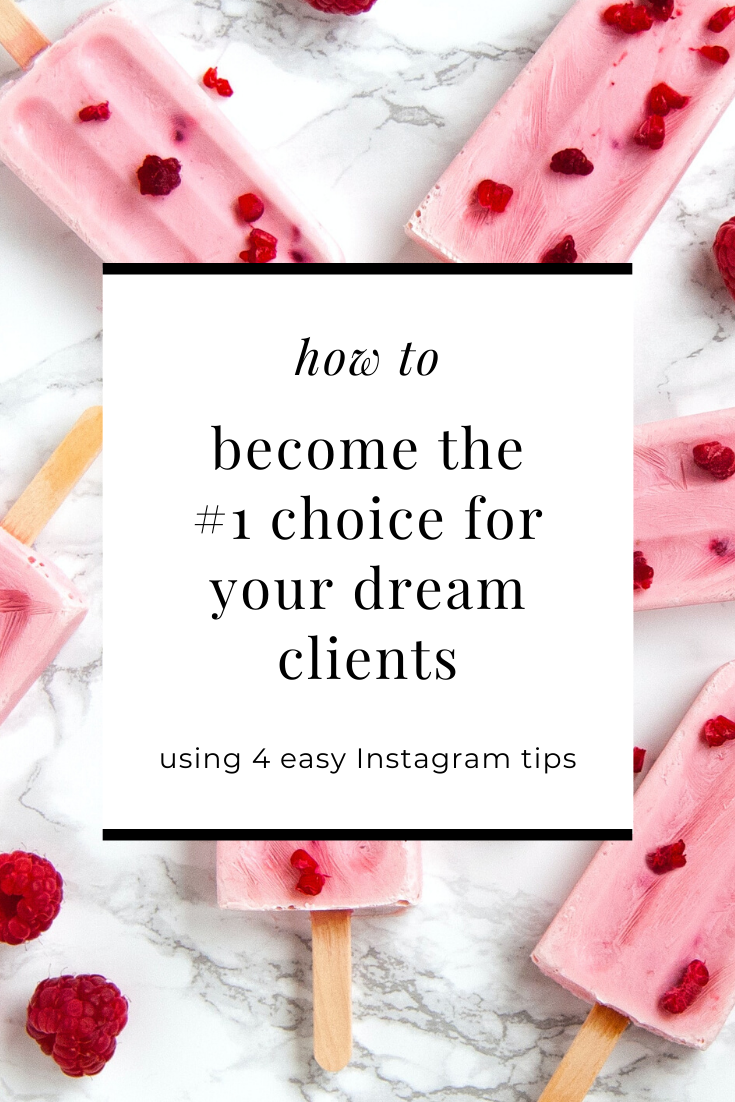 How to become the number 1 choice for your dream clients using 4 simple Instagram tips.png